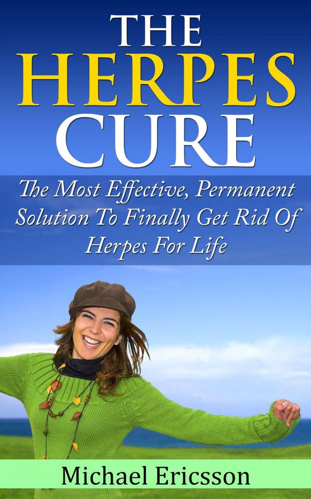 Big bigCover of Herpes Cure: The Most Effective, Permanent Solution To Finally Get Rid Of Herpes For Life