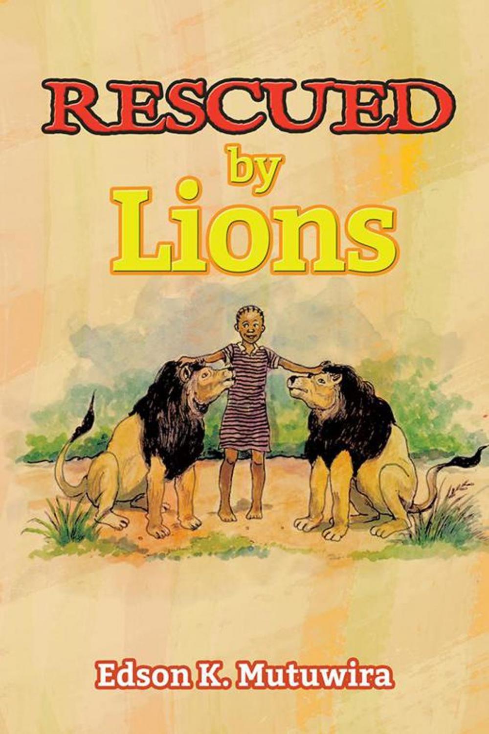 Big bigCover of Rescued by Lions