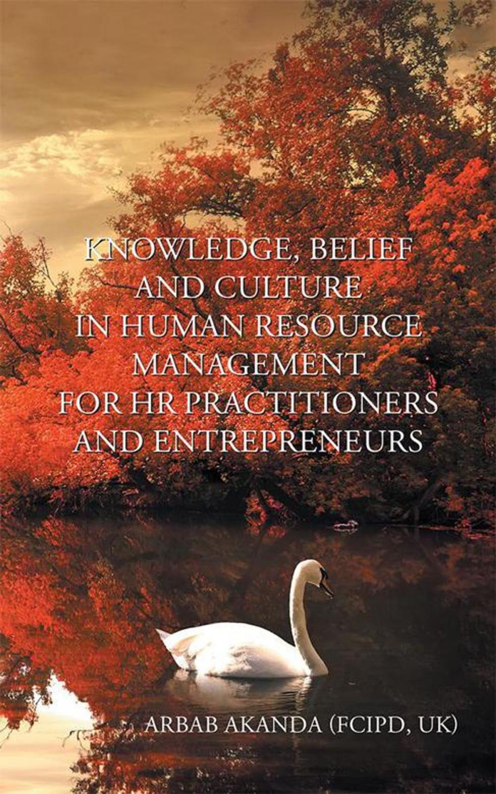 Big bigCover of Knowledge, Belief and Culture in Human Resource Management for Hr Practitioners and Entrepreneurs
