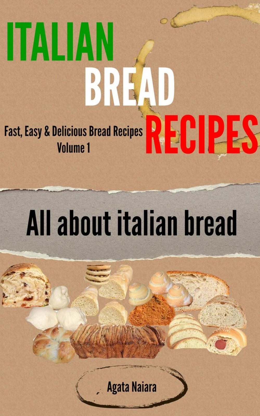 Big bigCover of Italian Bread Recipes: How To Cook Bread Breakfasts?