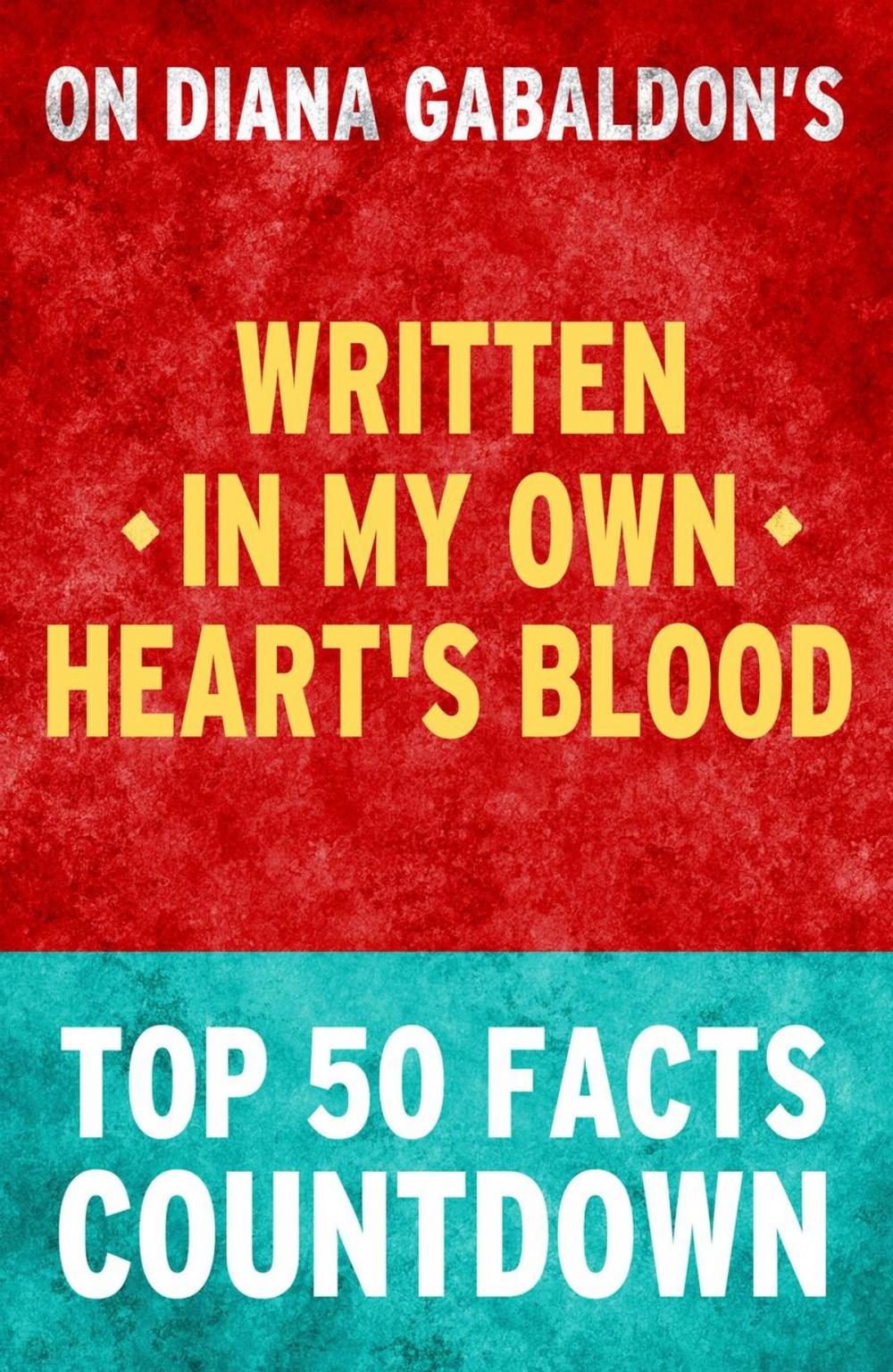 Big bigCover of Written in My Own Heart's Blood - Top 50 Facts Countdown