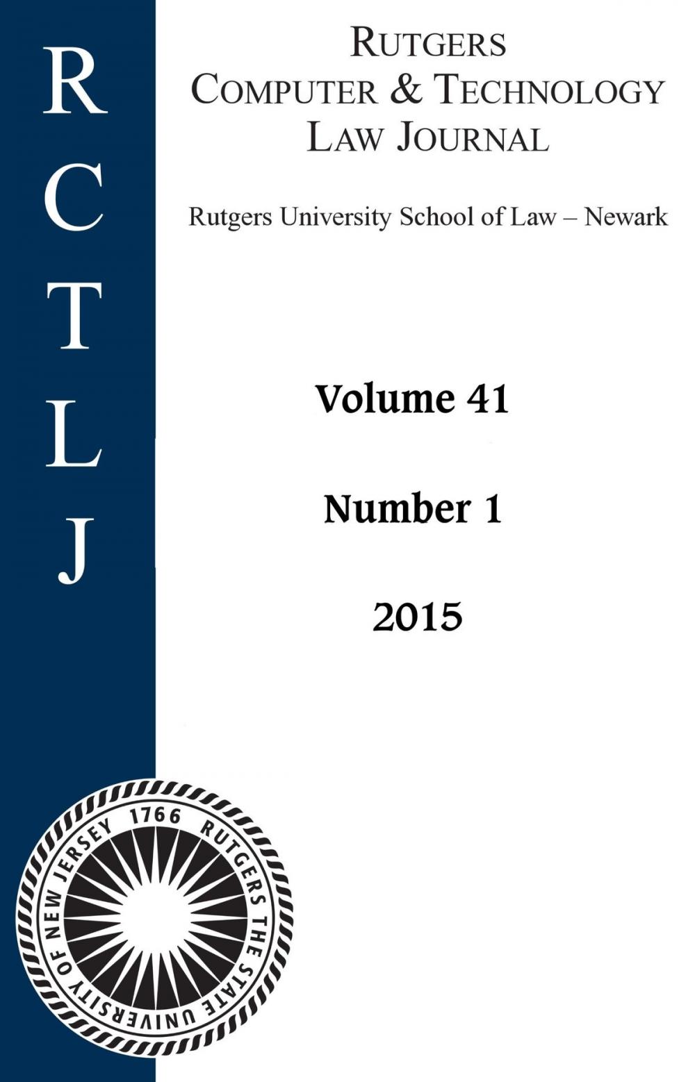 Big bigCover of Rutgers Computer & Technology Law Journal: Volume 41, Number 1 - 2015