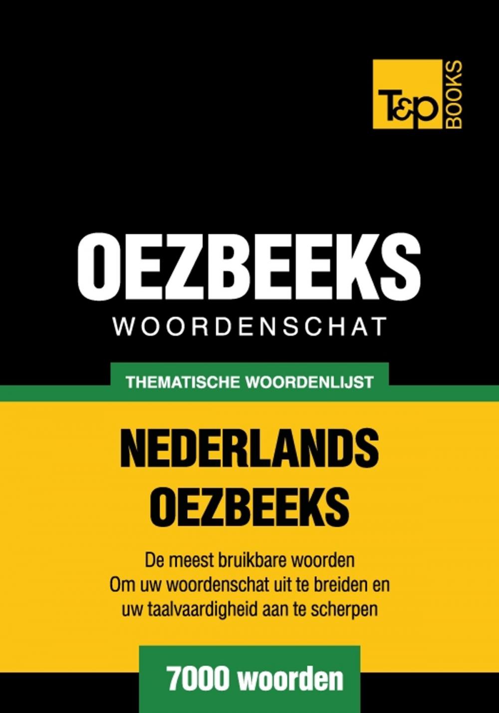 Big bigCover of Thematische woordenschat Nederlands-Oezbeeks - 7000 woorden