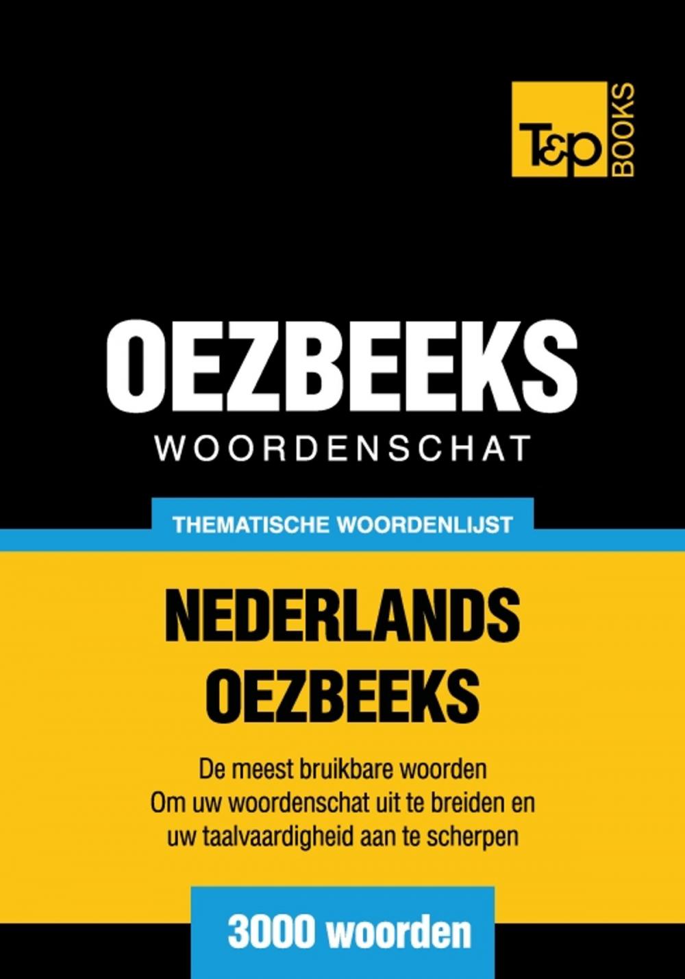 Big bigCover of Thematische woordenschat Nederlands-Oezbeeks - 3000 woorden