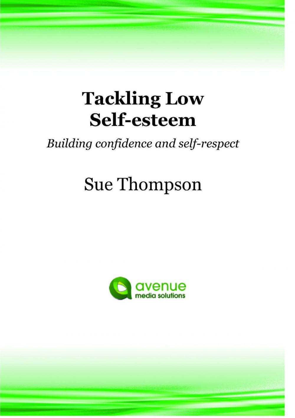 Big bigCover of Tackling Low Self-esteem: Building Confidence and Self-respect
