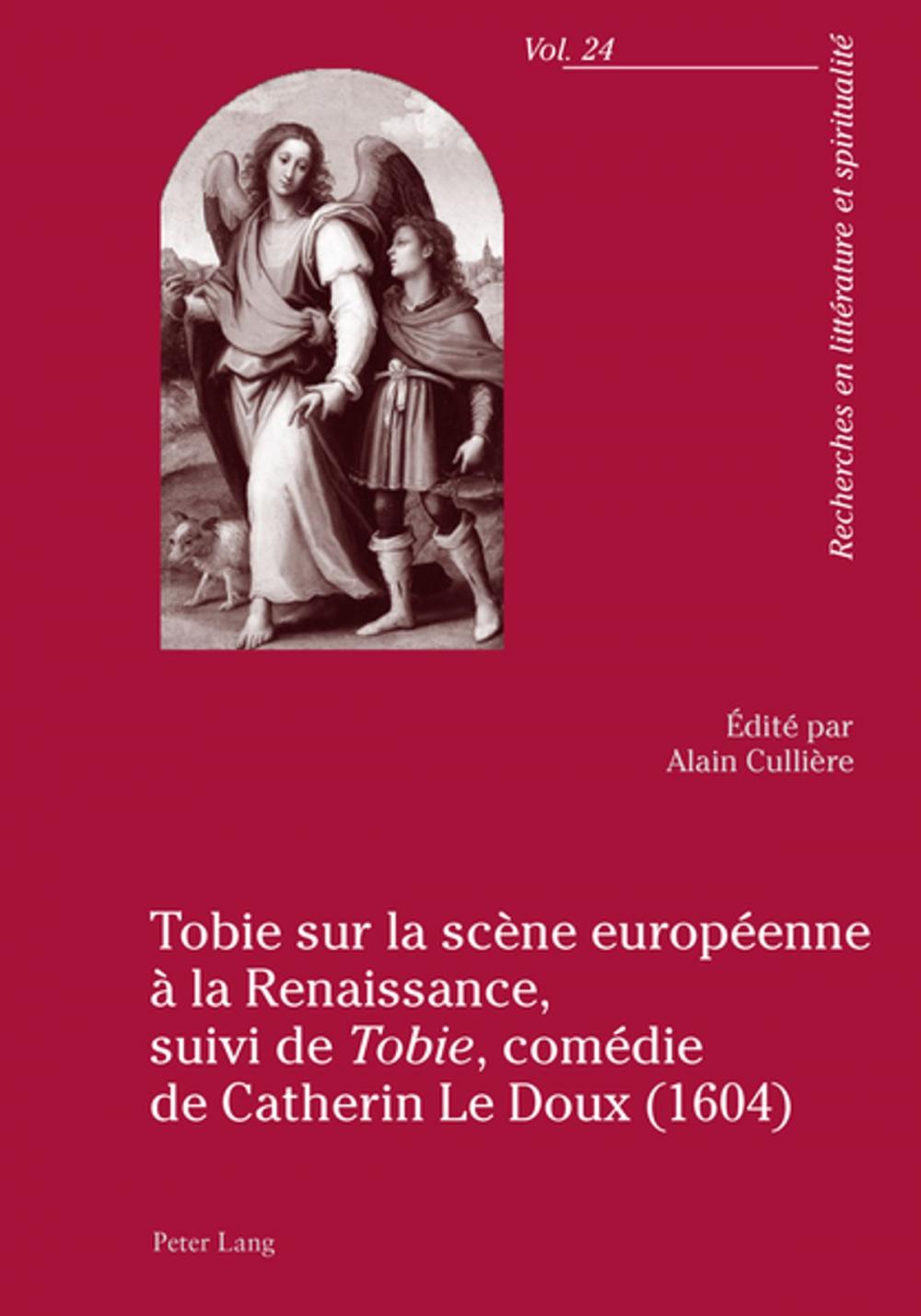 Big bigCover of Tobie sur la scène européenne à la Renaissance, suivi de «Tobie», comédie de Catherin Le Doux (1604)