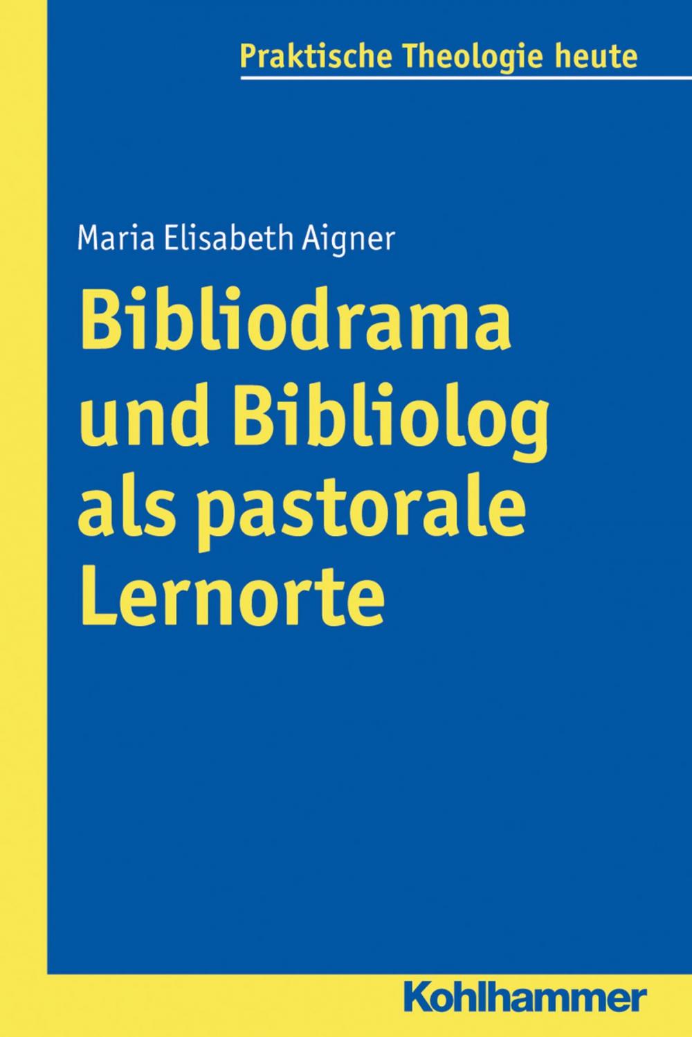 Big bigCover of Bibliodrama und Bibliolog als pastorale Lernorte