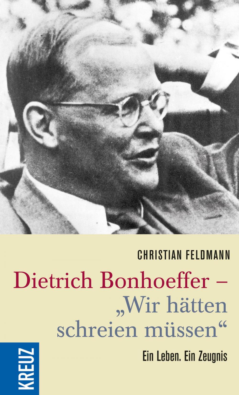 Big bigCover of Dietrich Bonhoeffer - "Wir hätten schreien müssen"