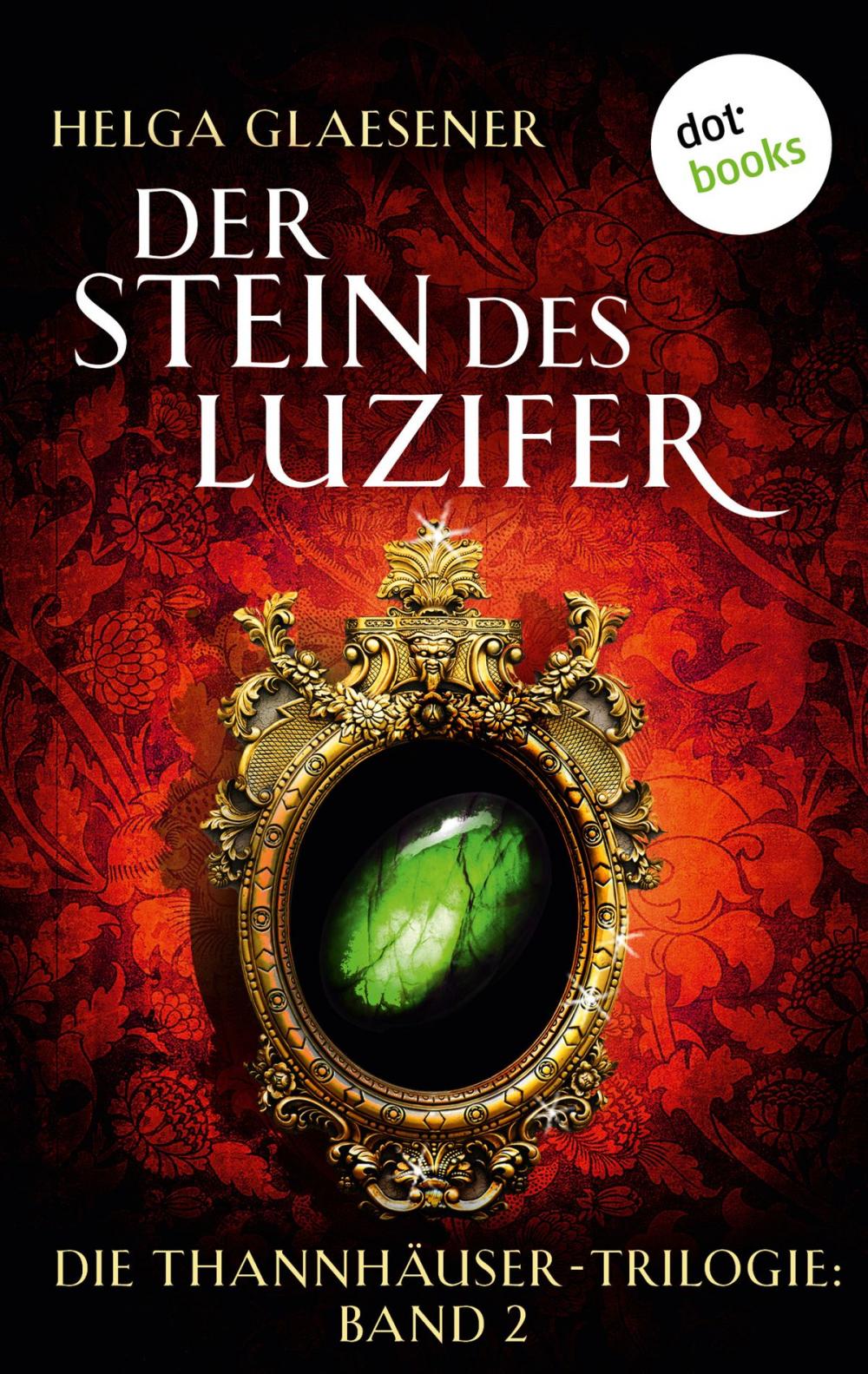 Big bigCover of Die Thannhäuser-Trilogie - Band 2: Der Stein des Luzifer