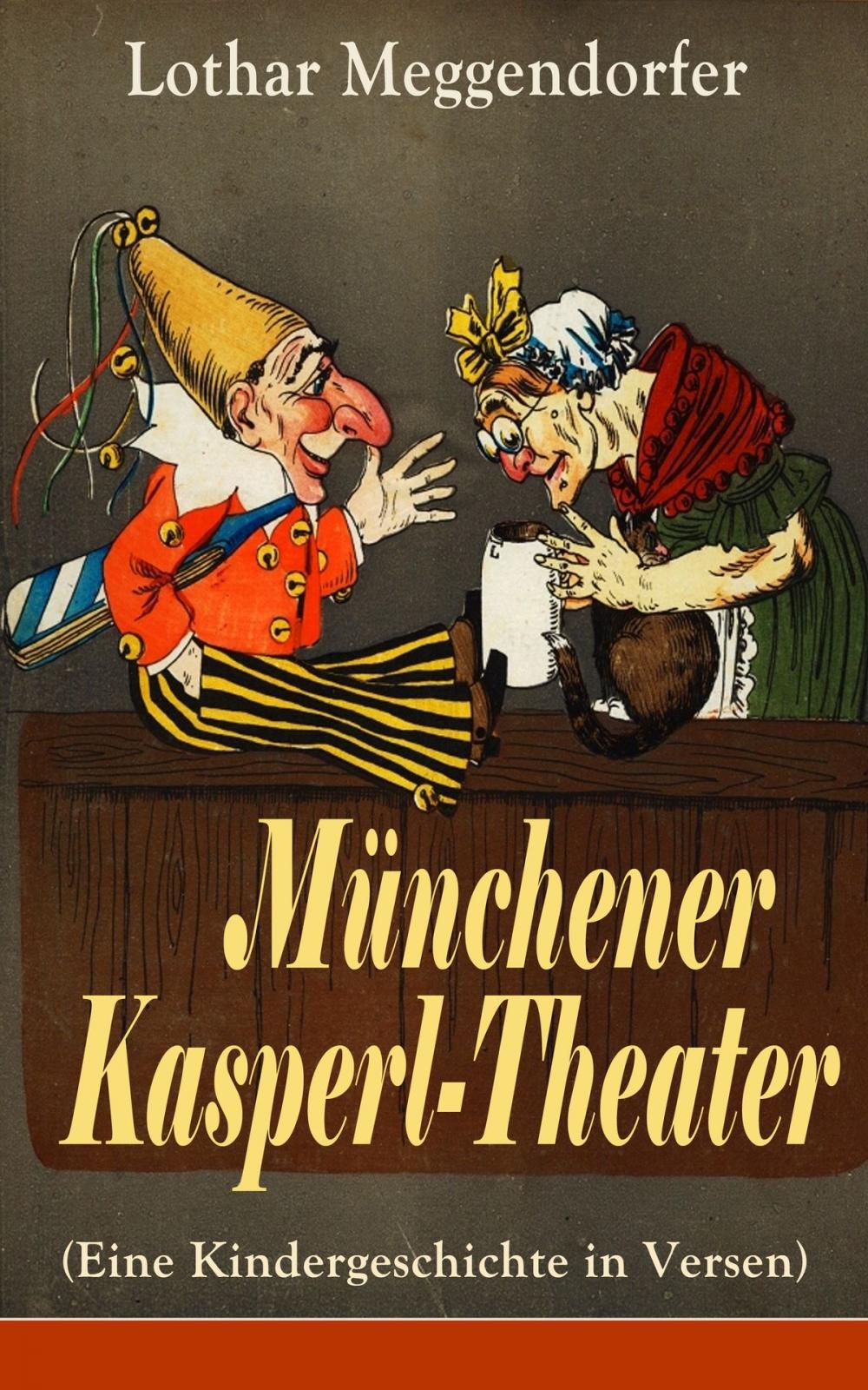 Big bigCover of Münchener Kasperl-Theater (Eine Kindergeschichte in Versen)