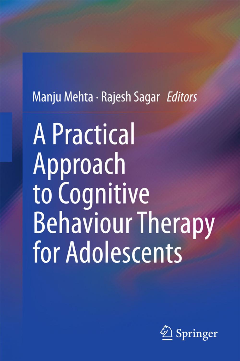Big bigCover of A Practical Approach to Cognitive Behaviour Therapy for Adolescents