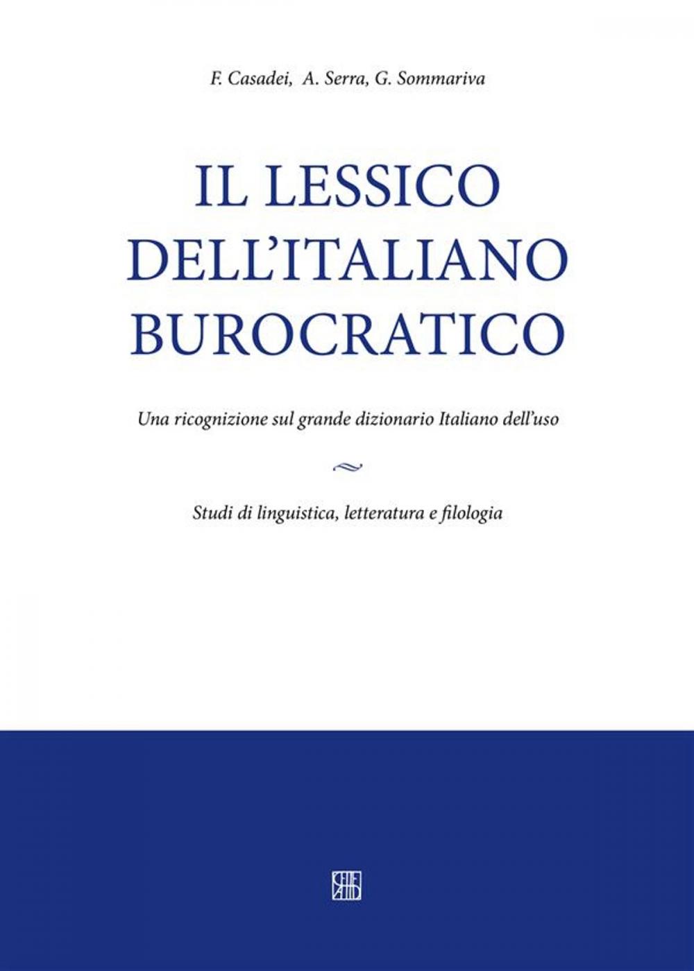 Big bigCover of Il lessico dell’italiano burocratico. Una ricognizione sul grande dizionario italiano dell'uso.