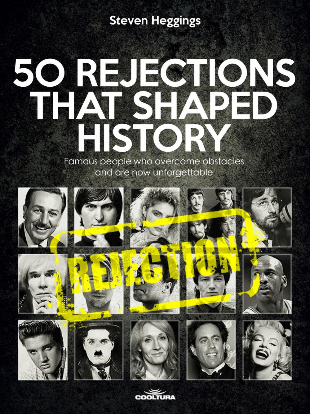 Big bigCover of 50 REJECTIONS THAT SHAPED HISTORY