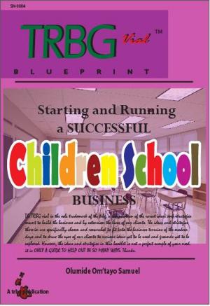 Cover of the book Starting and Running a SUCCESSFUL children school business by Catherine Ponder