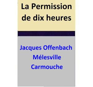 Cover of the book La Permission de dix heures by Jade Lee
