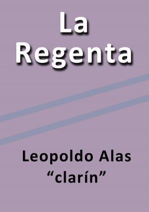 Cover of the book La Regenta by Francis Younghusband