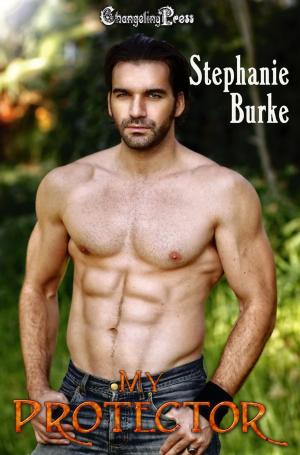 Cover of the book My Protector (Angel Falls 4) by Stephanie Burke