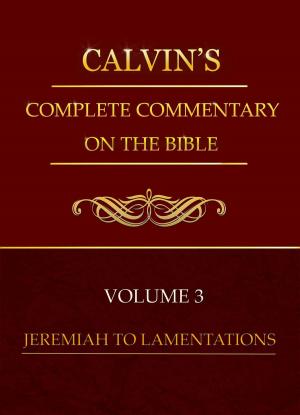 Book cover of Calvin's Complete Commentary on the Bible, Volume 3