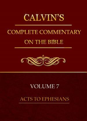Book cover of Calvin's Complete Commentary on the Bible, Volume 7