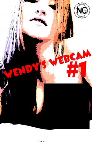 Cover of the book Wendy's Webcam #1 - An erotic comic book by Maxwell Thomas