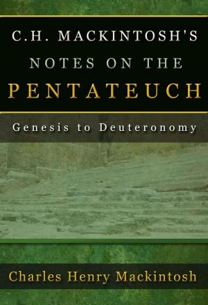 Book cover of C. H. Mackintosh's Notes on the Pentateuch