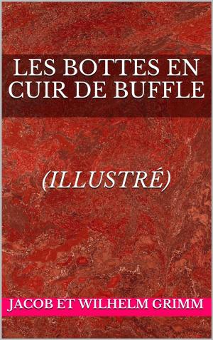 Cover of the book Les bottes en cuir de buffle by Grimm Brothers