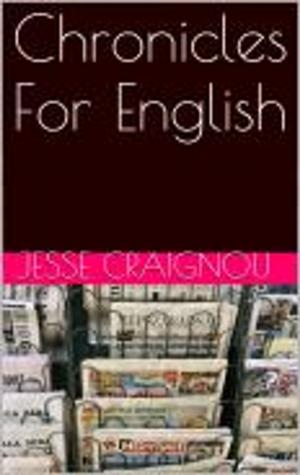 Cover of the book Chronicles For English by Jesse CRAIGNOU