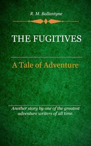 Cover of the book The Fugitives by Bryden, Henry