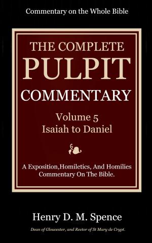 Cover of the book The Pulpit Commentary, Volume 5 by Jamieson, Robert, Fausset, A. R., Brown, David