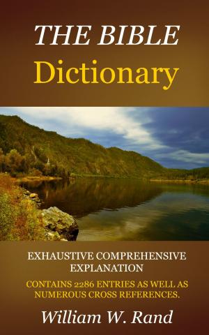 Cover of the book The Bible Dictionary by Jamieson, Robert, Fausset, A. R., Brown, David