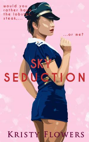 Cover of the book Sky Seduction: Lobster, Steak, or Me? by Cat Cream