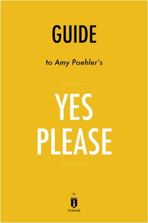 Cover of Guide to Amy Poehler’s Yes Please by Instaread