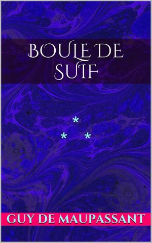 Cover of the book Boule de Suif by Maurice Leblanc