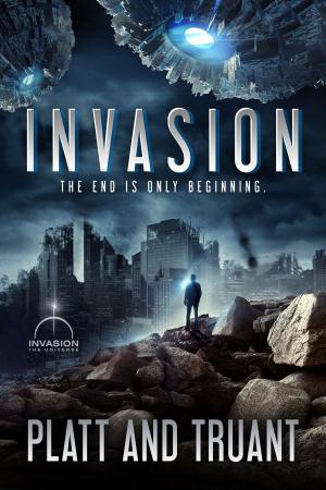 Cover of the book Invasion by Sean Platt, Johnny B. Truant
