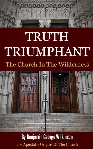 Cover of the book Truth Triumphant: The Church in the Wilderness by Jones, William