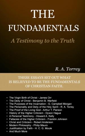 Book cover of The Fundamentals: A Testimony to the Truth