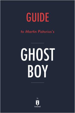 Cover of the book Guide to Martin Pistorius’s Ghost Boy by Instaread by Instaread
