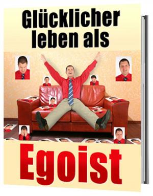 Cover of Glücklicher leben als Egoist