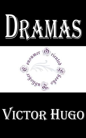 Cover of the book Dramas of Victor Hugo by Oscar Wilde