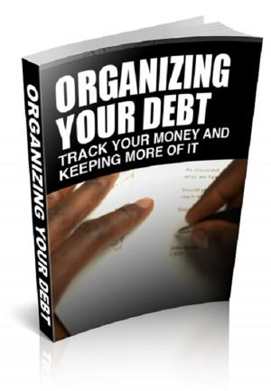 Cover of the book Organizing Your Debt by T. F. Thiselton Dyer
