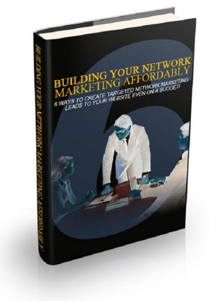 Cover of the book Building Your Network Marketing Affordably by A. Adossidès