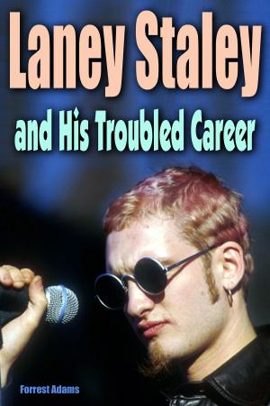 Cover of the book Laney Staley and His Troubled Career by Gene Odom, Frank Dorman