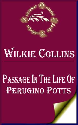 Cover of the book Passage in the Life of Perugino Potts by Harriet Beecher Stowe