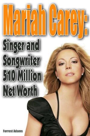 Cover of the book Mariah Carey: Singer and Songwriter 510 Million Net worth by Russell Martin