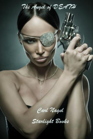 bigCover of the book The Angel of Death By Carl Nagel Starlight Books by 