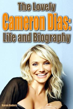 bigCover of the book The Lovely Cameron Dias and Life and Biography by 