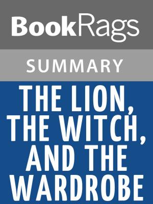Cover of the book The Lion, the Witch and the Wardrobe by C. S. Lewis l Summary & Study Guide by Kolektif