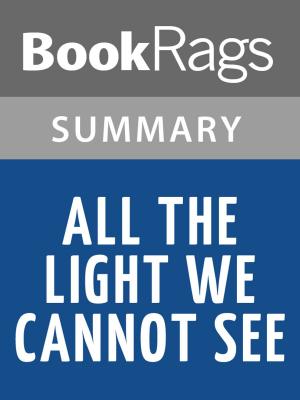 Cover of the book All the Light We Cannot See by Anthony Doerr l Summary & Study Guide by BookRags