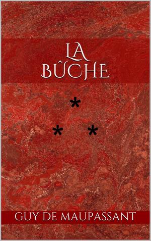 Cover of the book La Bûche by Guy de Maupassant