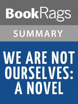 Cover of the book We Are Not Ourselves by Matthew Thomas l Summary & Study Guide by Ümit Bayazoğlu